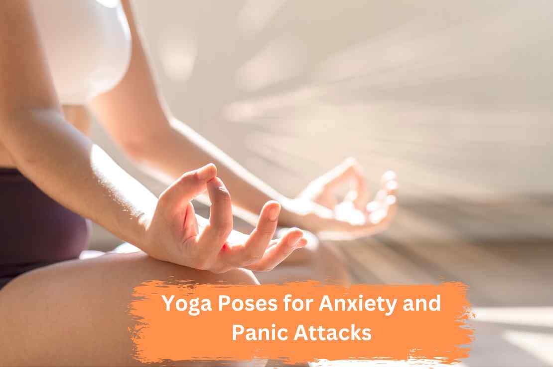 Yoga poses for anxiety and panic attacks Yoga poses for anxiety and panic attacks